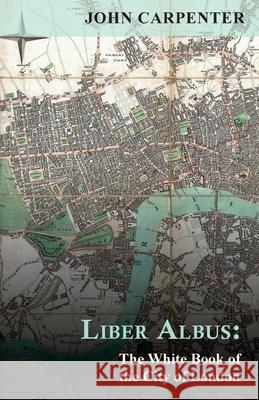 Liber Albus: The White Book of the City of London