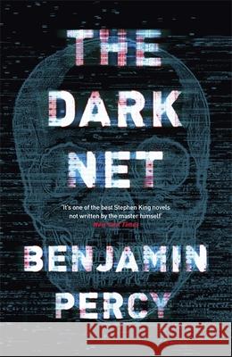 The Dark Net: A demonic horror novel that will make you want to throw your tech away