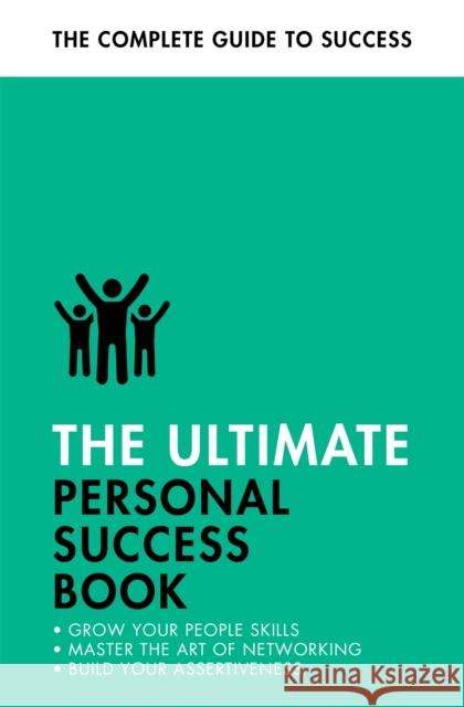 The Ultimate Personal Success Book: Make an Impact, Be More Assertive, Boost your Memory