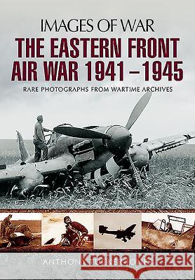 The Eastern Front Air War 1941 - 1945