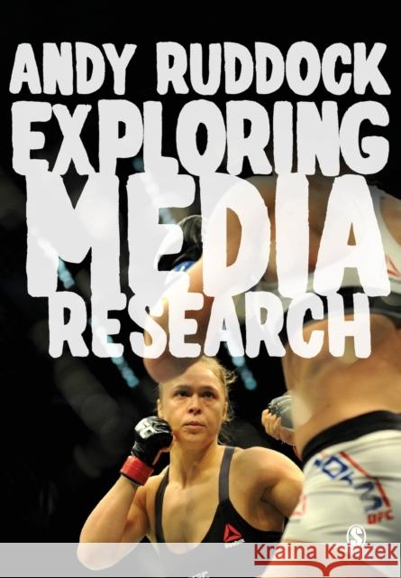 Exploring Media Research: Theories, Practice, and Purpose