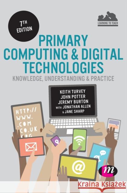 Primary Computing and Digital Technologies: Knowledge, Understanding and Practice