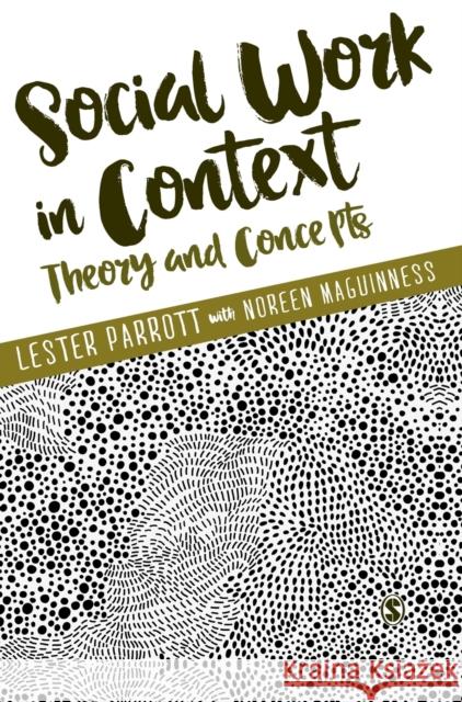 Social Work in Context: Theory and Concepts