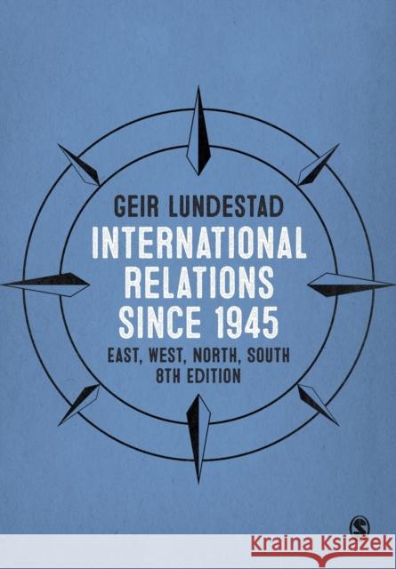 International Relations since 1945: East, West, North, South