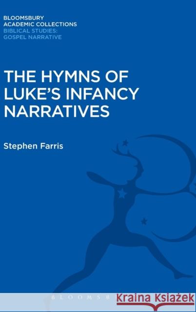 The Hymns of Luke's Infancy Narratives: Their Origin, Meaning and Significance