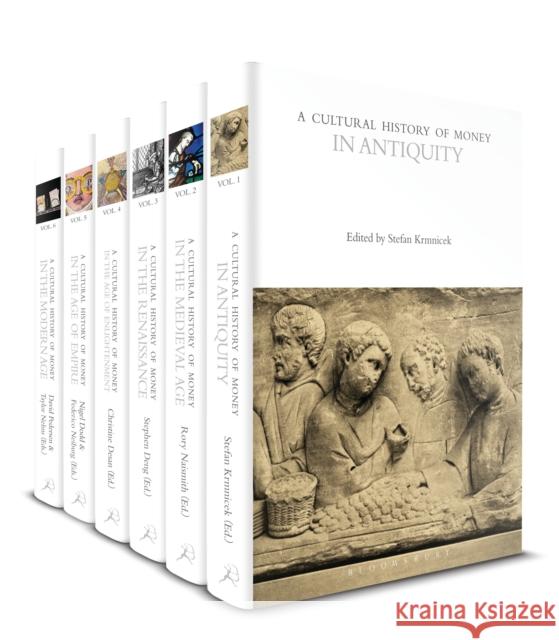 A Cultural History of Money: Volumes 1-6