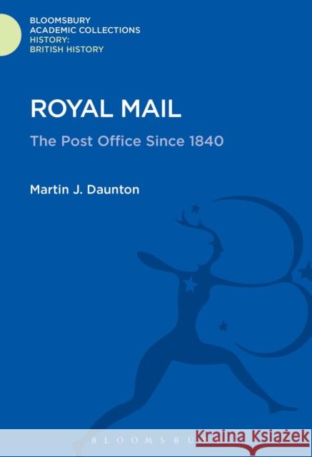 Royal Mail: The Post Office Since 1840