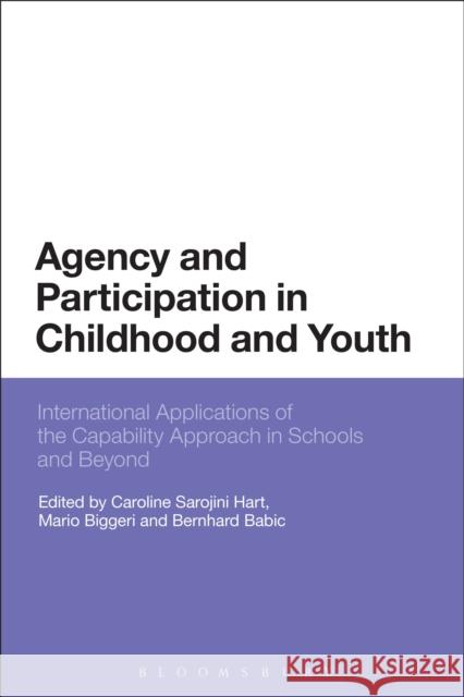 Agency and Participation in Childhood and Youth: International Applications of the Capability Approach in Schools and Beyond