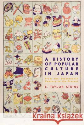 A History of Popular Culture in Japan: From the Seventeenth Century to the Present