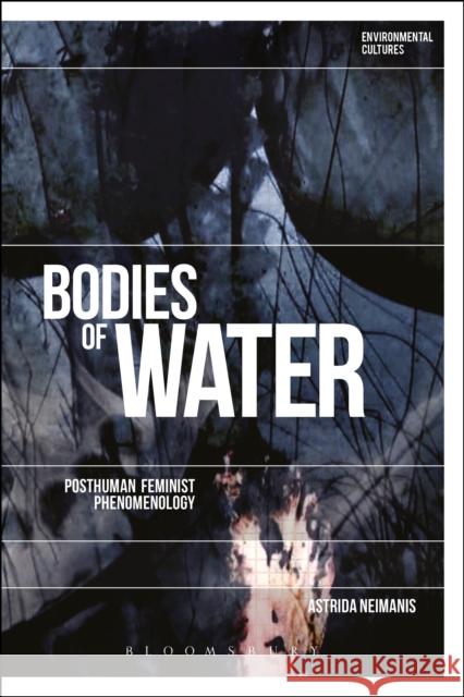 Bodies of Water: Posthuman Feminist Phenomenology