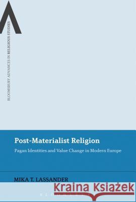 Post-Materialist Religion: Pagan Identities and Value Change in Modern Europe