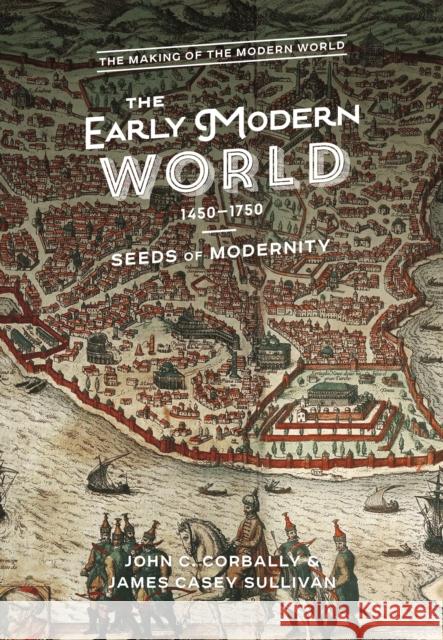 The Early Modern World, 1450-1750: Seeds of Modernity