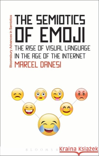 The Semiotics of Emoji: The Rise of Visual Language in the Age of the Internet