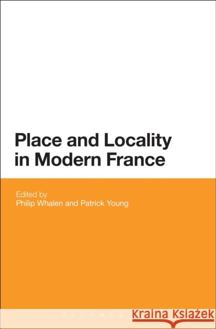 Place and Locality in Modern France