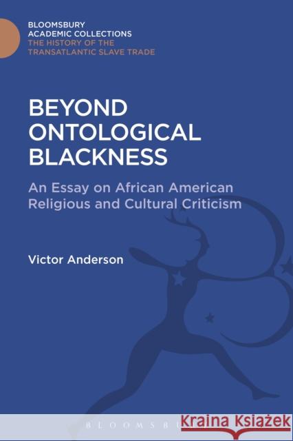 Beyond Ontological Blackness: An Essay on African American Religious and Cultural Criticism