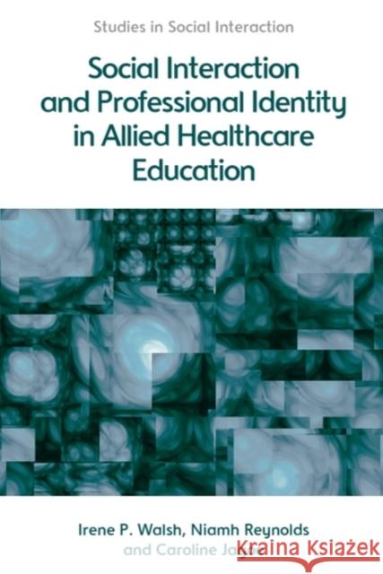 Social Interaction and Professional Identity in Allied Healthcare Education