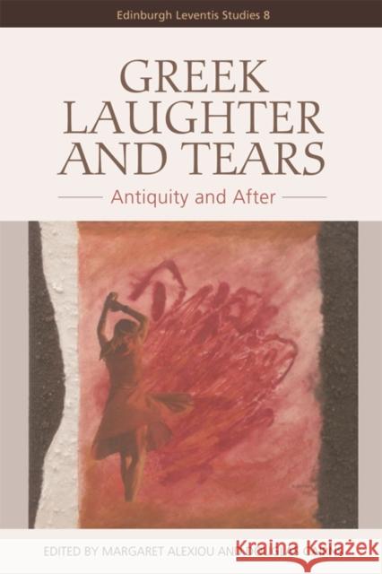 Greek Laughter and Tears: Antiquity and After