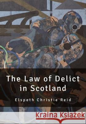 The Law of Delict in Scotland