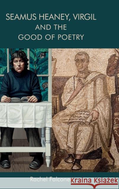 Seamus Heaney, Virgil and the Good of Poetry