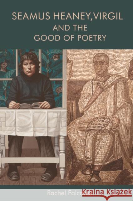 Seamus Heaney, Virgil and the Good of Poetry