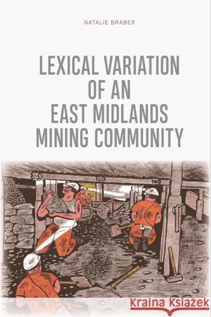 Lexical Variation of an East Midlands Mining Community