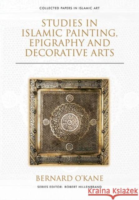 Studies in Islamic Painting, Epigraphy and Decorative Arts