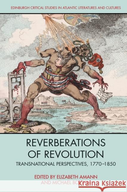 Reverberations of Revolution: Transnational Perspectives, 1770-1850