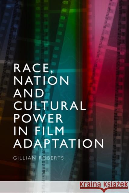 Race, Nation and Cultural Power in Film Adaptation