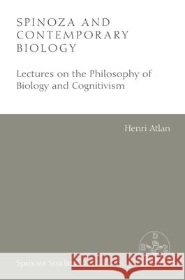 Spinoza and Contemporary Biology: Lectures on the Philosophy of Biology and Cognitivism
