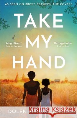 Take My Hand: The inspiring and unforgettable BBC Between the Covers Book Club pick