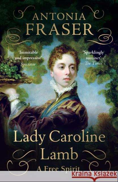 Lady Caroline Lamb: A Free Spirit