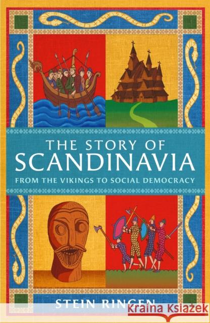 The Story of Scandinavia: From the Vikings to Social Democracy