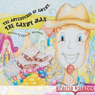 The Adventures of Emery The Candy Man