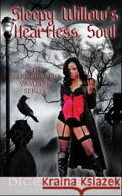 Sleepy Willow's Heartless Soul: The Narcoleptic Vampire Series