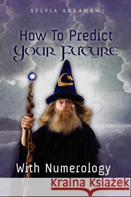 How To Predict Your Future With Numerology