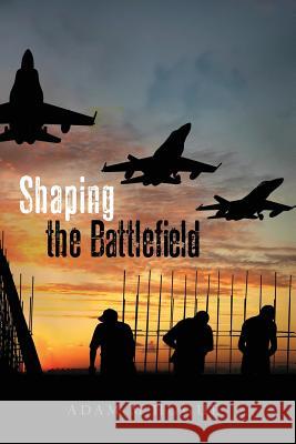 Shaping the Battlefield