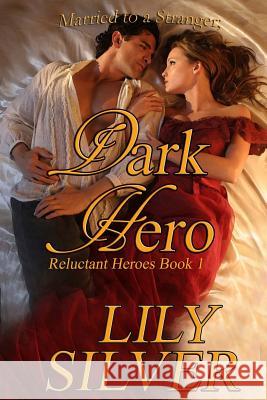 Dark Hero: The Reluctant Heroes Series, Book One
