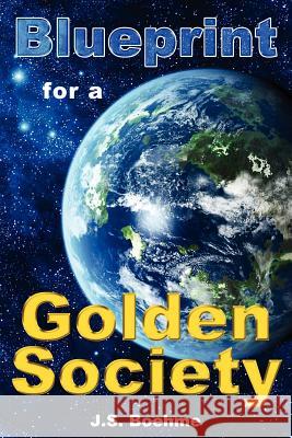 Blueprint for a Golden Society