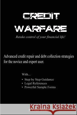 Credit Warfare: Retake Control of Your Financial Life!
