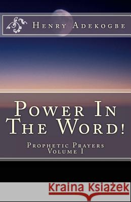 Power In The Word!: Prophetic Prayer Series