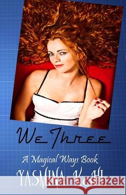 We Three: A Magical Ways Book