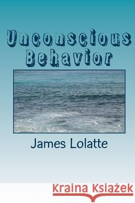 Unconscious Behavior