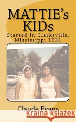 MATTIE's KIDs: Created In Clarkdale Mississippi 1931