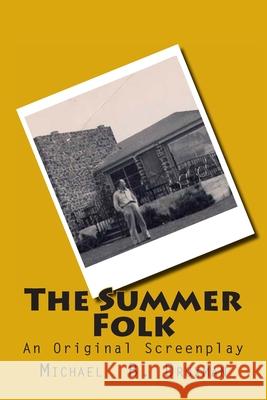 The Summer Folk: An Original Screenplay