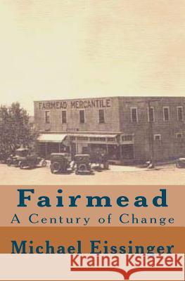 Fairmead: : A Century of Change