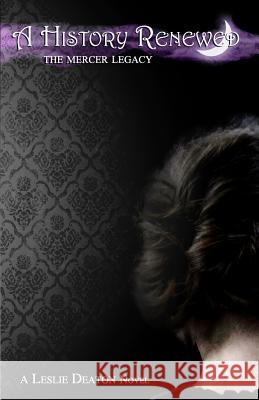 A History Renewed: The Mercer Legacy Book 2: The Mercer Legacy Book 2
