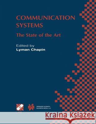 Communication Systems: The State of the Art Ifip 17th World Computer Congress - Tc6 Stream on Communication Systems: The State of the Art Aug