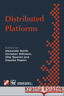 Distributed Platforms: Proceedings of the Ifip/IEEE International Conference on Distributed Platforms: Client/Server and Beyond: Dce, Corba,