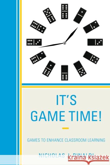 It's Game Time!: Games to Enhance Classroom Learning