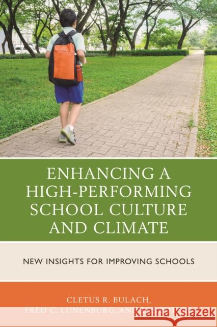 Enhancing a High-Performing School Culture and Climate: New Insights for Improving Schools